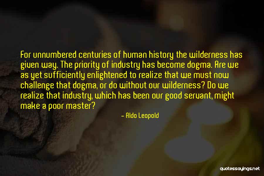 Enlightened Human Quotes By Aldo Leopold Enlightened Human Quotes By Aldo Leopold