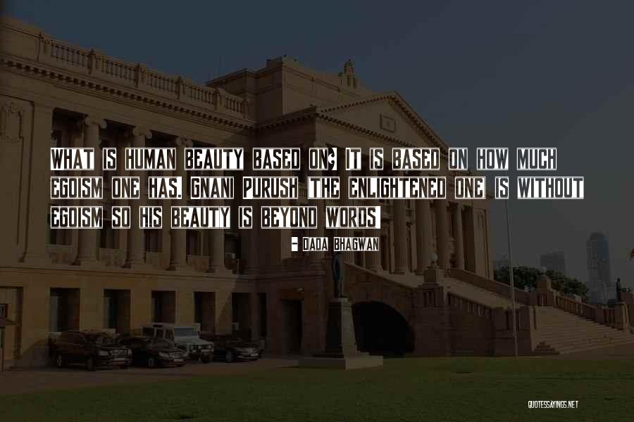 Enlightened Human Quotes By Dada Bhagwan Enlightened Human Quotes By Dada Bhagwan