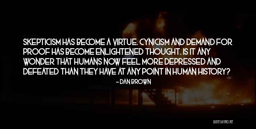 Enlightened Human Quotes By Dan Brown Enlightened Human Quotes By Dan Brown