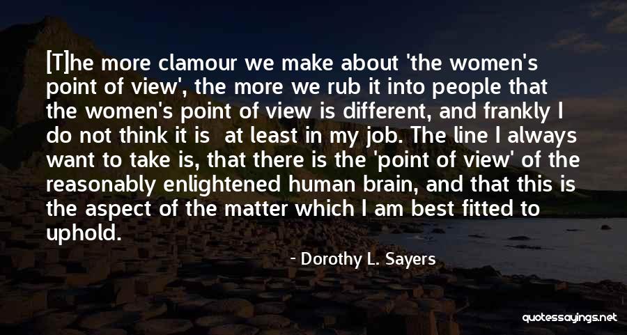 Enlightened Human Quotes By Dorothy L. Sayers Enlightened Human Quotes By Dorothy L. Sayers