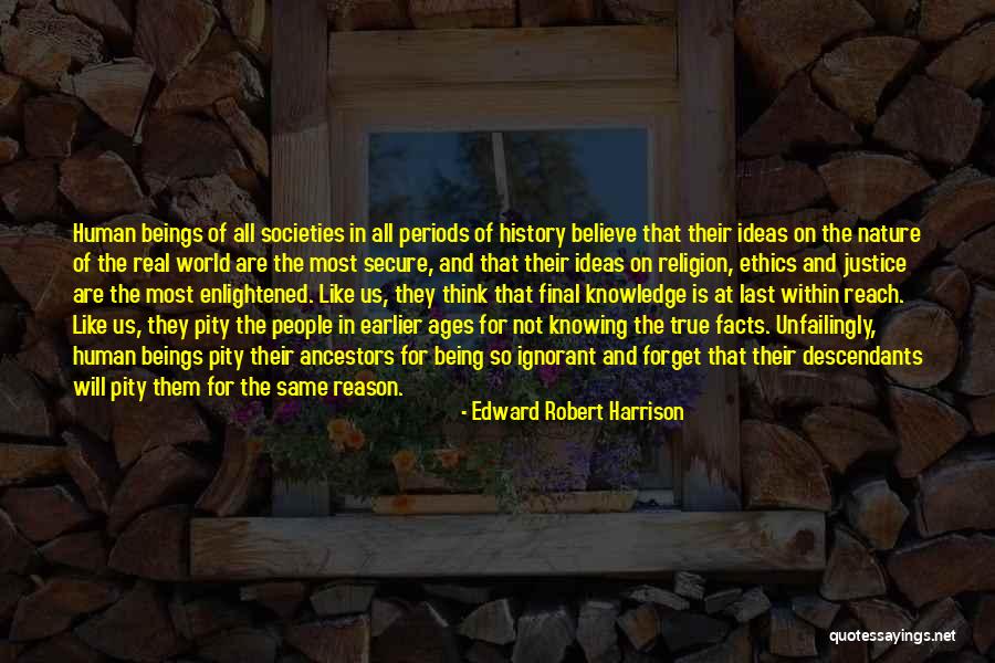 Enlightened Human Quotes By Edward Robert Harrison Enlightened Human Quotes By Edward Robert Harrison