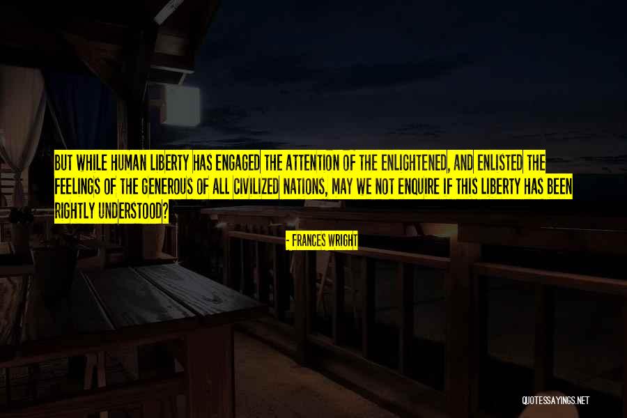 Enlightened Human Quotes By Frances Wright Enlightened Human Quotes By Frances Wright