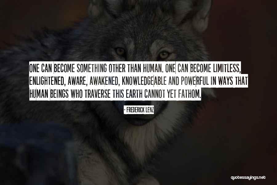 Enlightened Human Quotes By Frederick Lenz Enlightened Human Quotes By Frederick Lenz