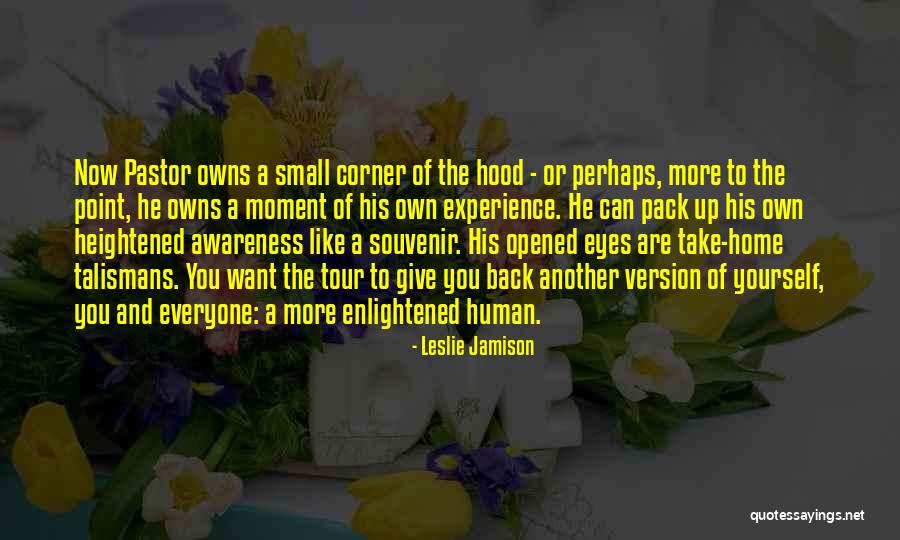 Enlightened Human Quotes By Leslie Jamison Enlightened Human Quotes By Leslie Jamison