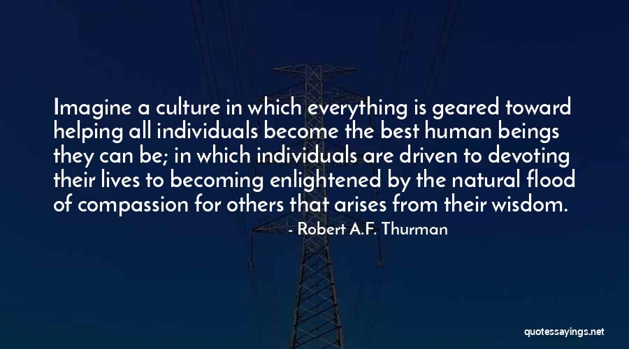 Enlightened Human Quotes By Robert A.F. Thurman Enlightened Human Quotes By Robert A.F. Thurman