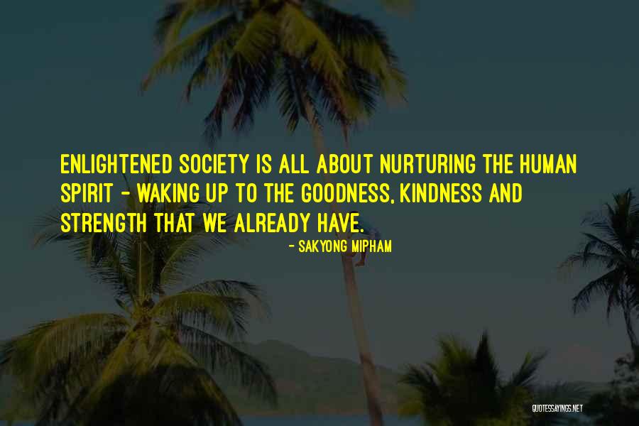 Enlightened Human Quotes By Sakyong Mipham Enlightened Human Quotes By Sakyong Mipham