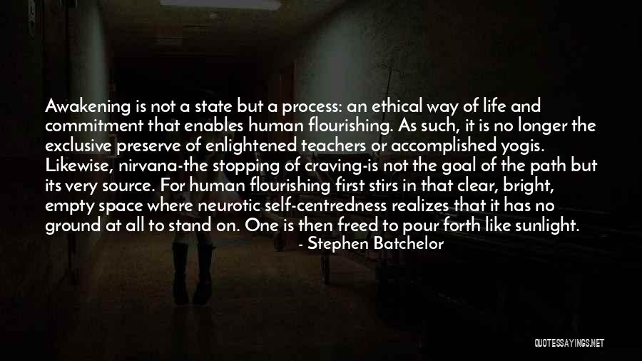 Enlightened Human Quotes By Stephen Batchelor Enlightened Human Quotes By Stephen Batchelor