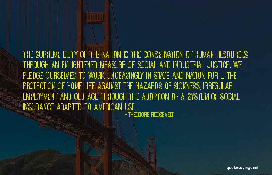 Enlightened Human Quotes By Theodore Roosevelt Enlightened Human Quotes By Theodore Roosevelt