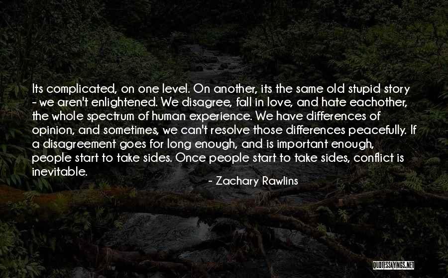 Enlightened Human Quotes By Zachary Rawlins Enlightened Human Quotes By Zachary Rawlins