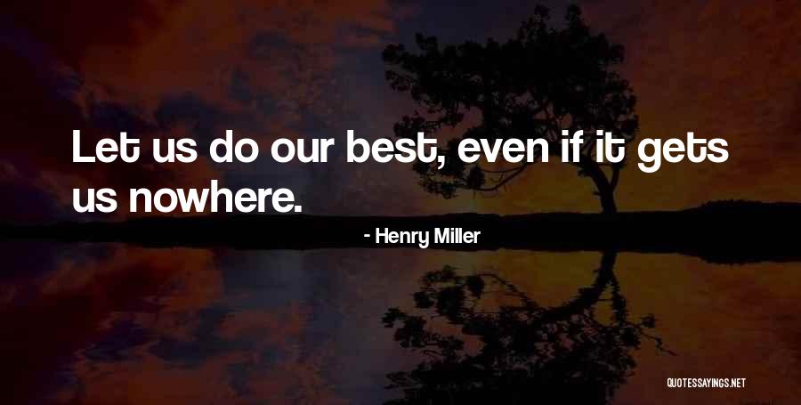 Enlightened Masters Quotes By Henry Miller Enlightened Masters Quotes By Henry Miller
