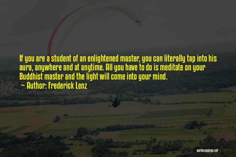 Enlightened Mind Quotes By Frederick Lenz