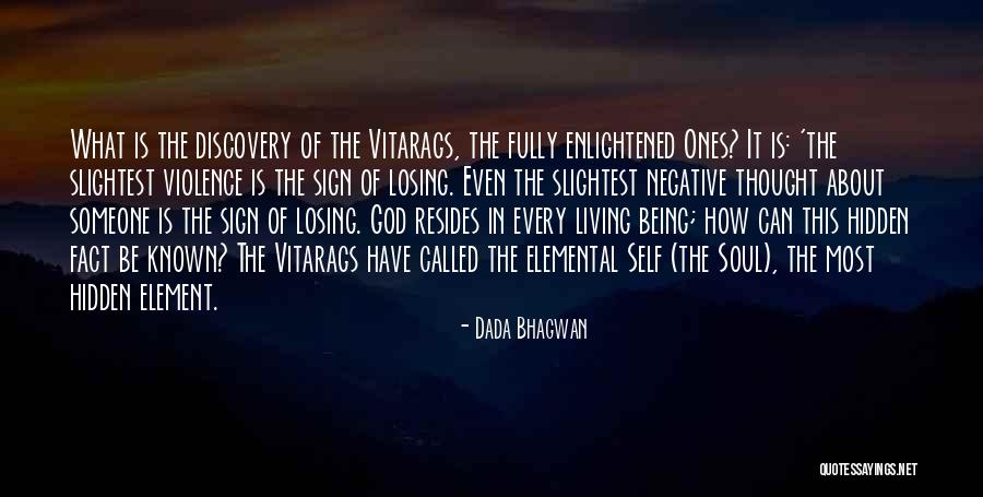 Enlightened Ones Quotes By Dada Bhagwan Enlightened Ones Quotes By Dada Bhagwan