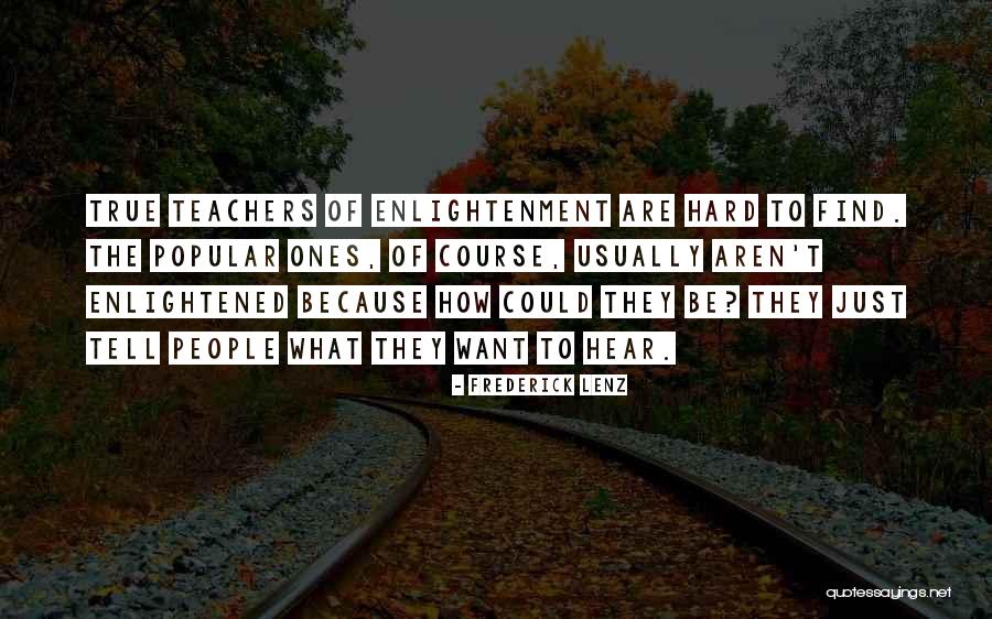 Enlightened Ones Quotes By Frederick Lenz Enlightened Ones Quotes By Frederick Lenz