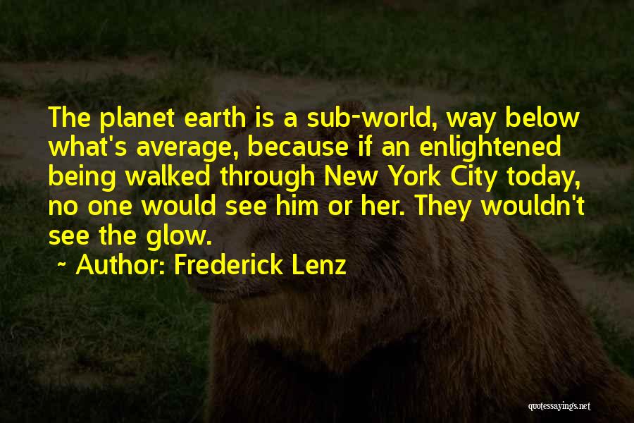 Enlightened Quotes By Frederick Lenz