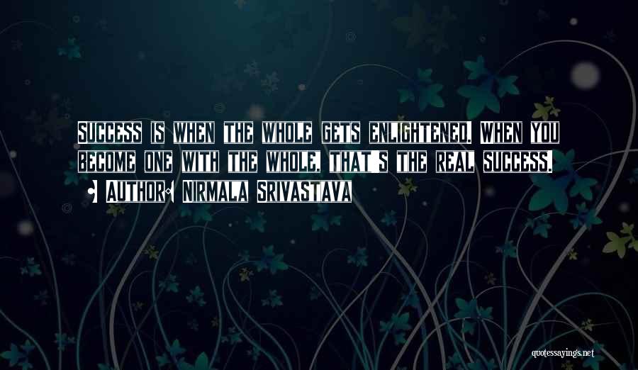 Enlightened Quotes By Nirmala Srivastava