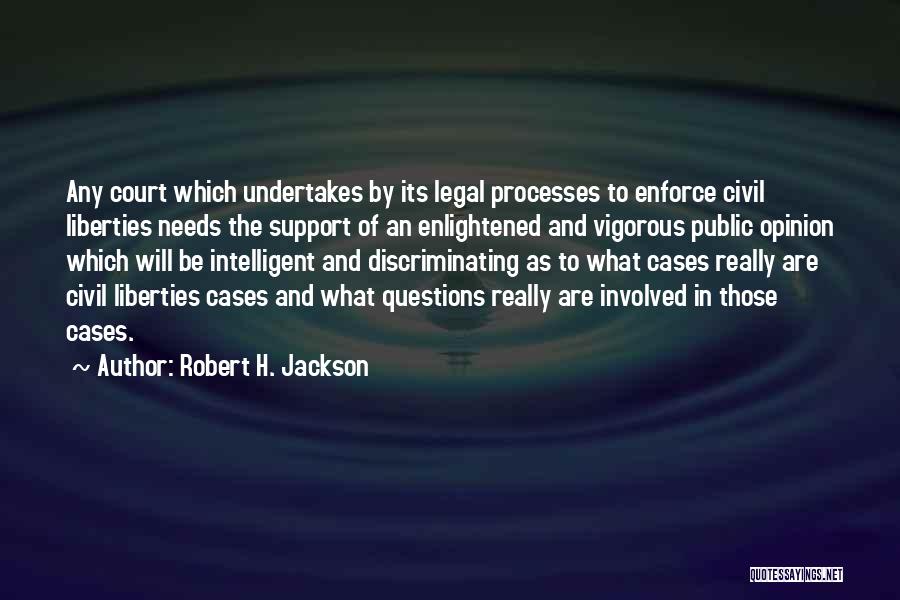 Enlightened Quotes By Robert H. Jackson