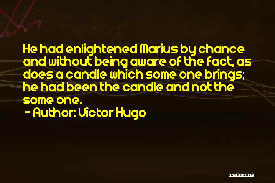 Enlightened Quotes By Victor Hugo