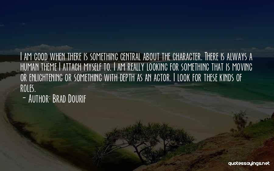 Enlightening Quotes By Brad Dourif