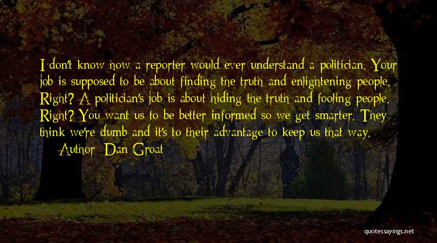 Enlightening Quotes By Dan Groat