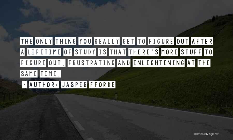 Enlightening Quotes By Jasper Fforde