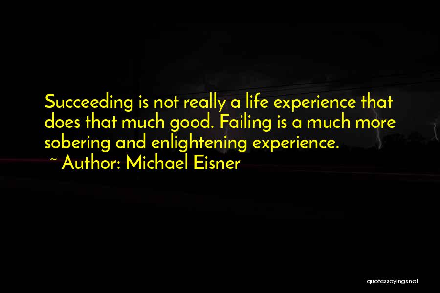 Enlightening Quotes By Michael Eisner