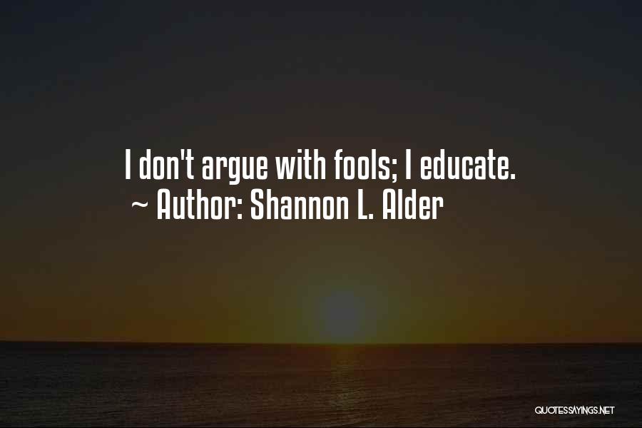 Enlightening Quotes By Shannon L. Alder