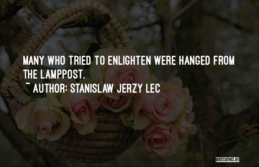 Enlightening Quotes By Stanislaw Jerzy Lec