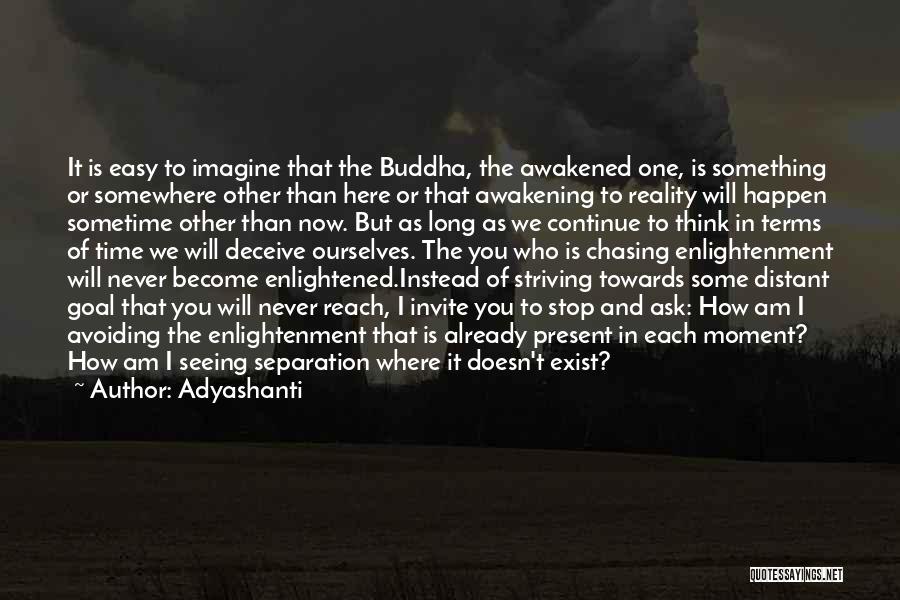 Enlightenment Buddha Quotes By Adyashanti