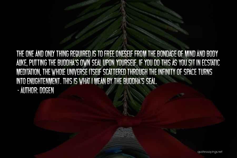 Enlightenment Buddha Quotes By Dogen