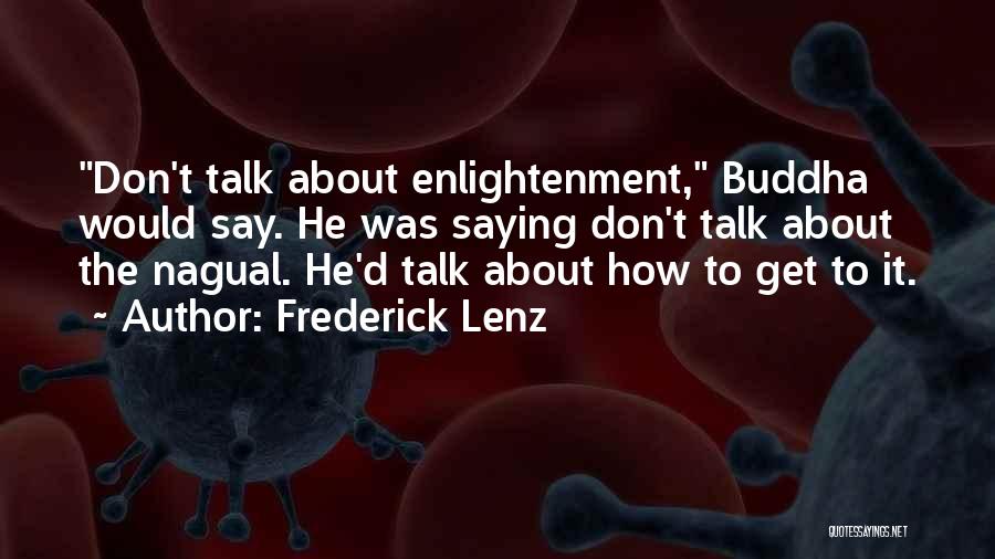 Enlightenment Buddha Quotes By Frederick Lenz