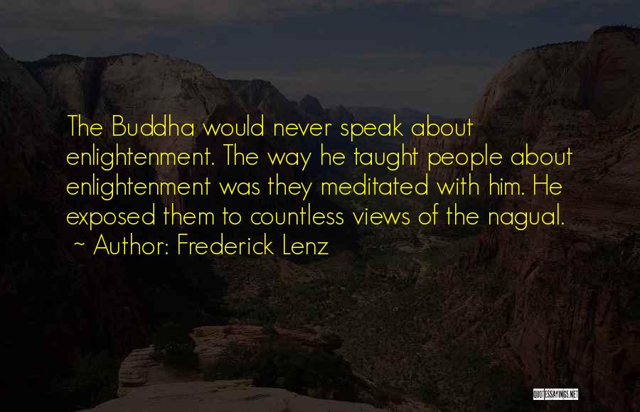 Enlightenment Buddha Quotes By Frederick Lenz