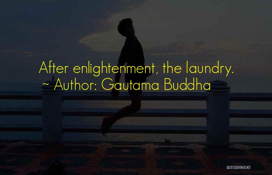 Enlightenment Buddha Quotes By Gautama Buddha
