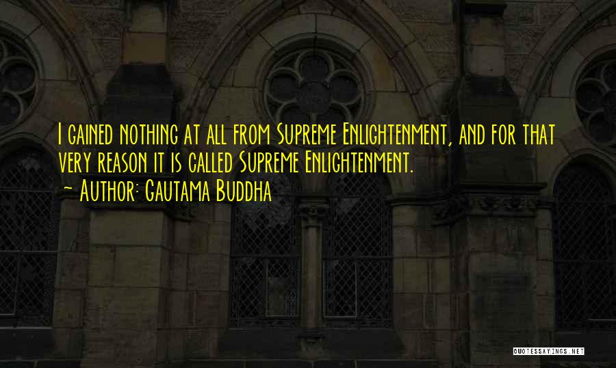 Enlightenment Buddha Quotes By Gautama Buddha