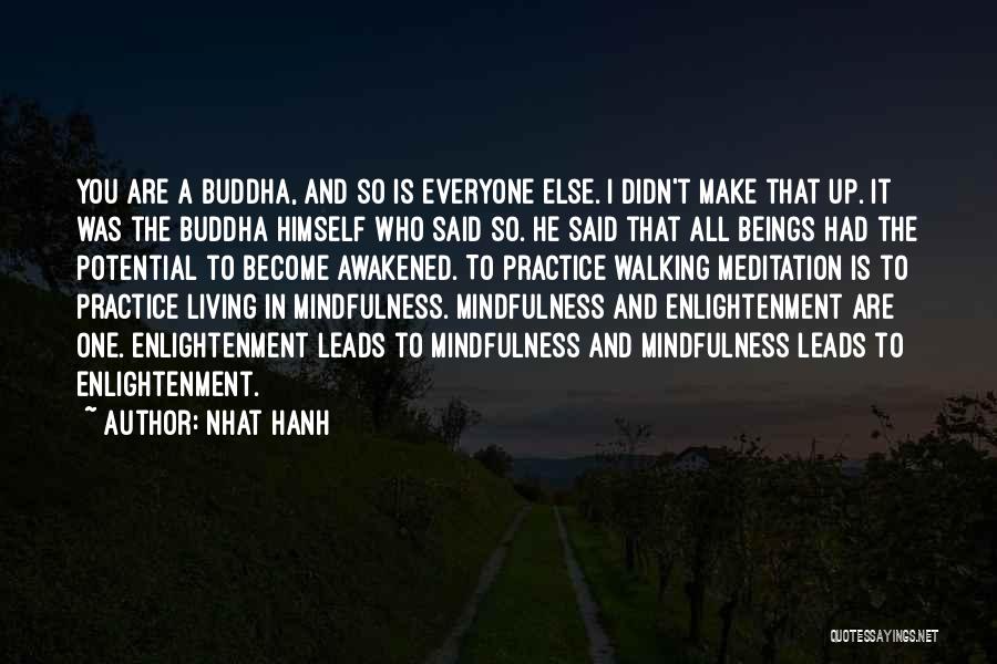 Enlightenment Buddha Quotes By Nhat Hanh