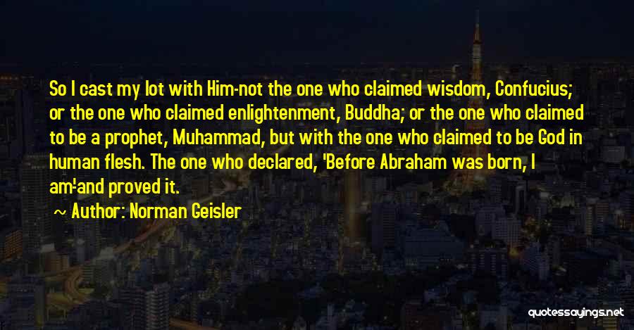 Enlightenment Buddha Quotes By Norman Geisler