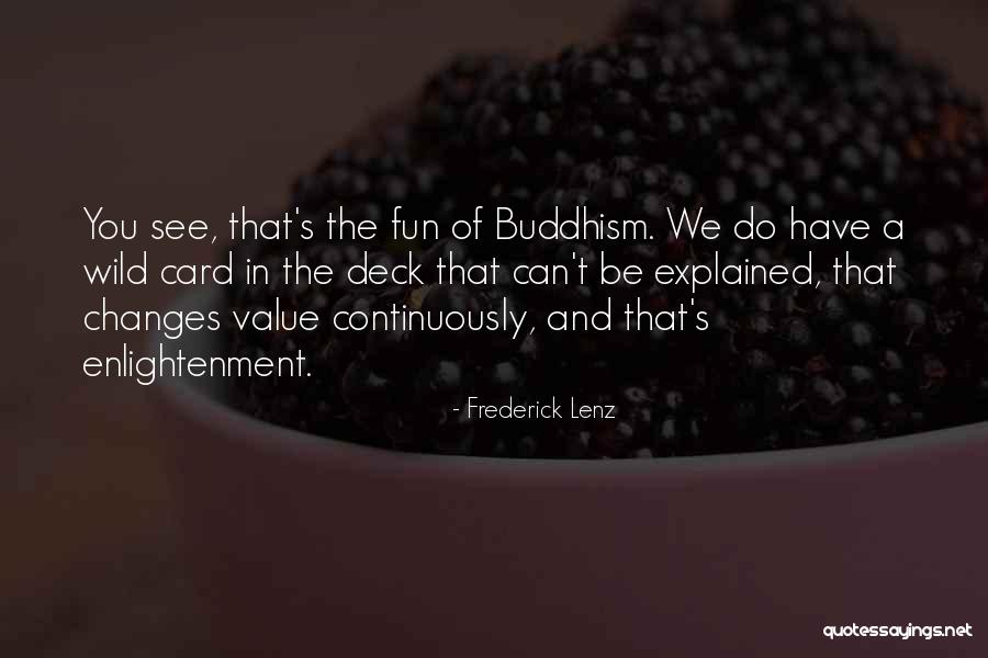 Enlightenment Buddhism Quotes By Frederick Lenz Enlightenment Buddhism Quotes By Frederick Lenz