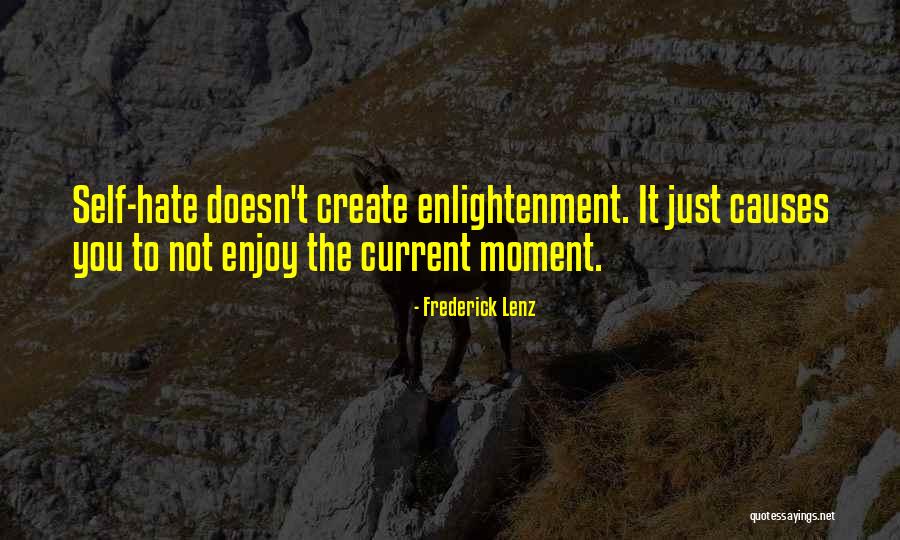 Enlightenment Buddhism Quotes By Frederick Lenz Enlightenment Buddhism Quotes By Frederick Lenz