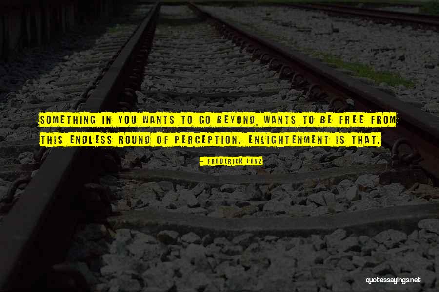 Enlightenment Buddhism Quotes By Frederick Lenz Enlightenment Buddhism Quotes By Frederick Lenz