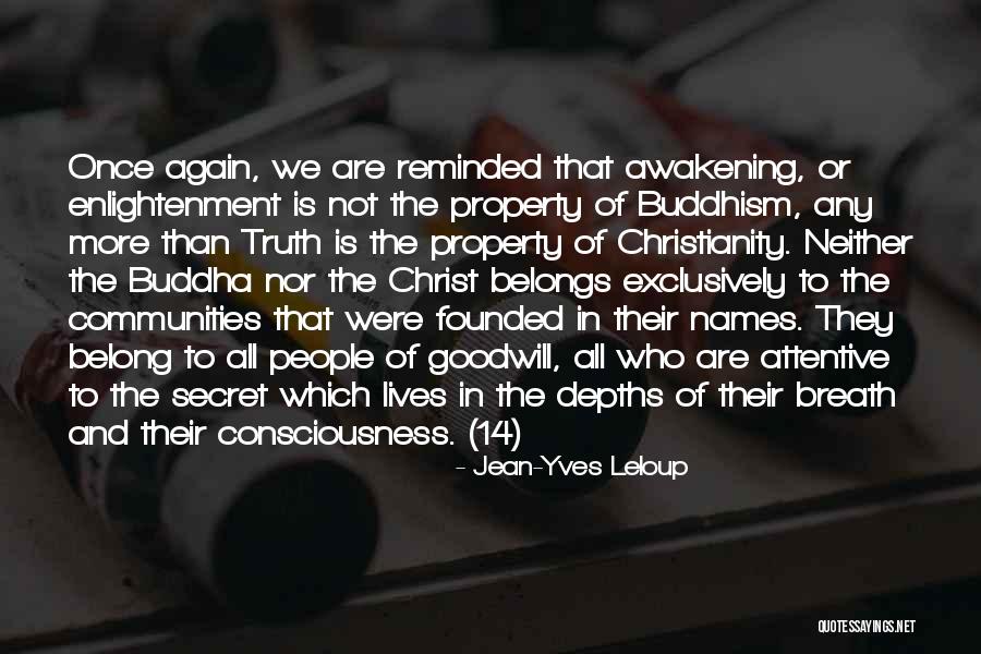 Enlightenment Buddhism Quotes By Jean-Yves Leloup Enlightenment Buddhism Quotes By Jean-Yves Leloup