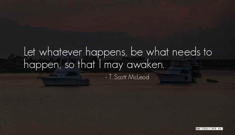 Enlightenment Buddhism Quotes By T. Scott McLeod Enlightenment Buddhism Quotes By T. Scott McLeod