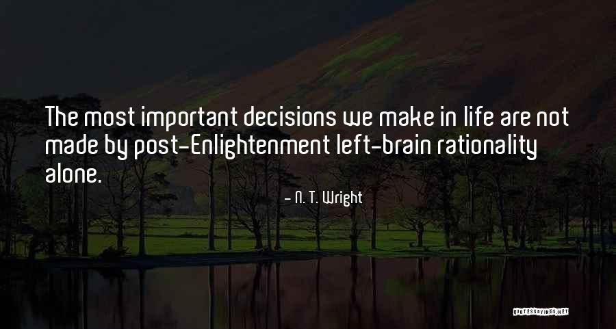 Enlightenment In Life Quotes By N. T. Wright Enlightenment In Life Quotes By N. T. Wright