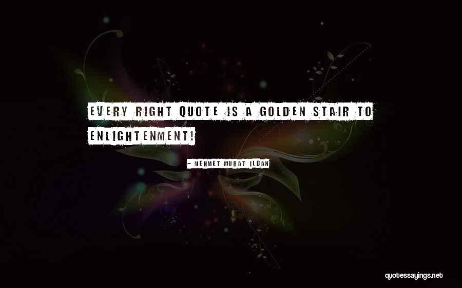 Enlightenment Quote Quotes By Mehmet Murat Ildan Enlightenment Quote Quotes By Mehmet Murat Ildan
