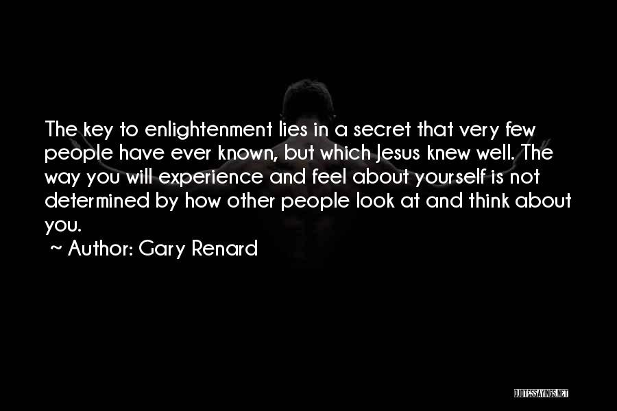 Enlightenment Thinking Quotes By Gary Renard