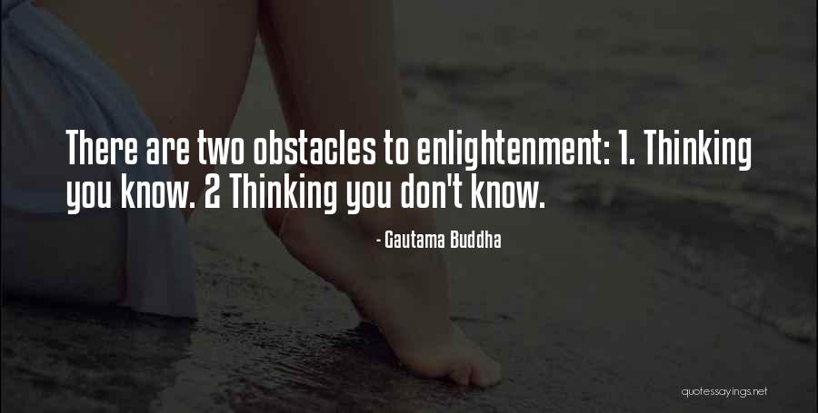 Enlightenment Thinking Quotes By Gautama Buddha