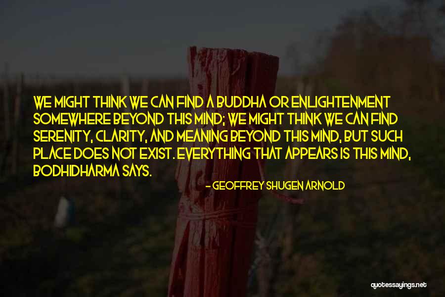 Enlightenment Thinking Quotes By Geoffrey Shugen Arnold Enlightenment Thinking Quotes By Geoffrey Shugen Arnold