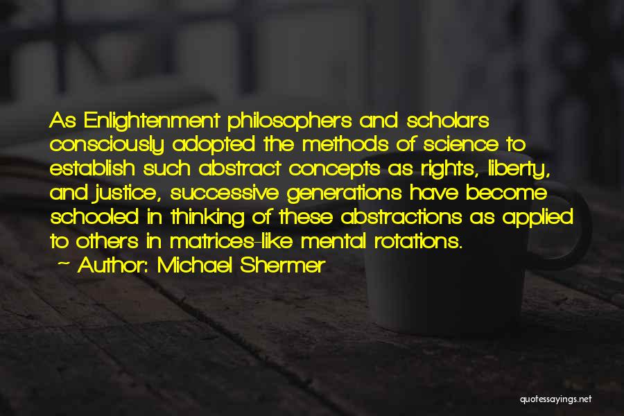 Enlightenment Thinking Quotes By Michael Shermer