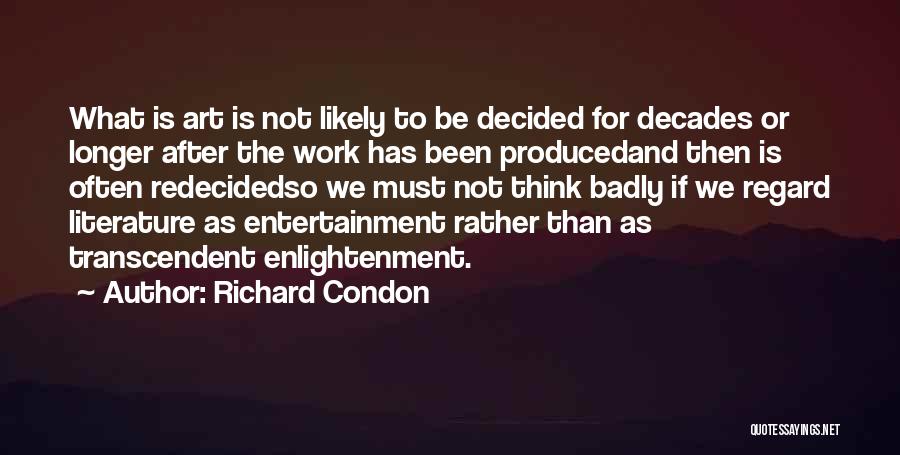 Enlightenment Thinking Quotes By Richard Condon