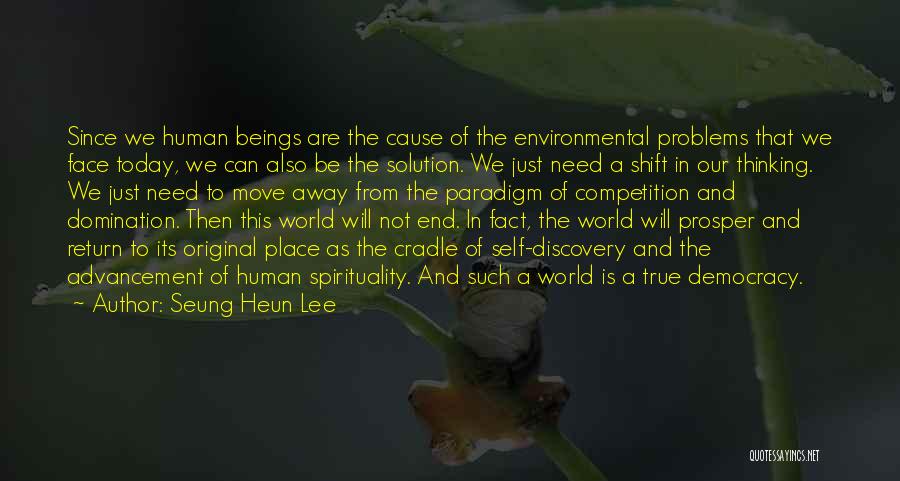 Enlightenment Thinking Quotes By Seung Heun Lee
