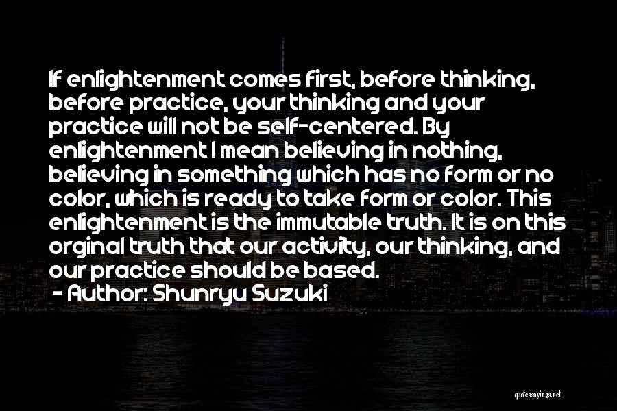 Enlightenment Thinking Quotes By Shunryu Suzuki