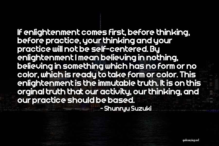 Enlightenment Thinking Quotes By Shunryu Suzuki Enlightenment Thinking Quotes By Shunryu Suzuki